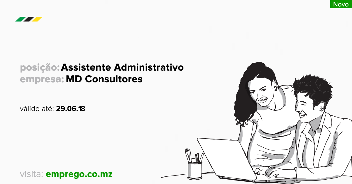 MD Consultores: Assistente Administrativo, Nacala 